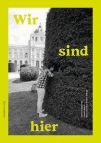 Cover: 9783854765011 | Wir sind hier | 45 Jugendliche, 45 Geschichten, 45 Orte in Wien | Buch
