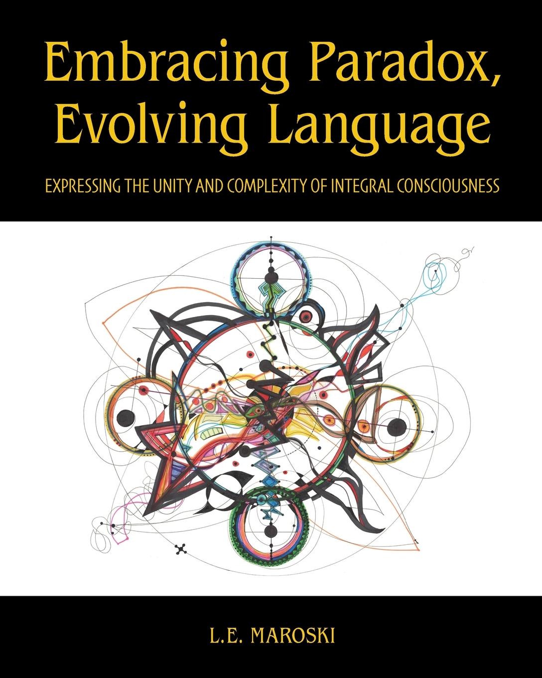 Cover: 9781961334052 | Embracing Paradox, Evolving Language | L. E. Maroski | Taschenbuch