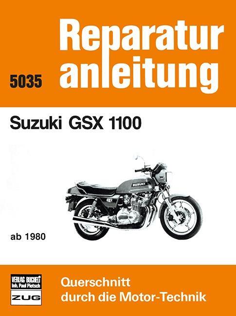 Cover: 9783716816028 | Suzuki GSX 1100 | ab 1980 // Reprint der 2. Auflage 1992 | Taschenbuch