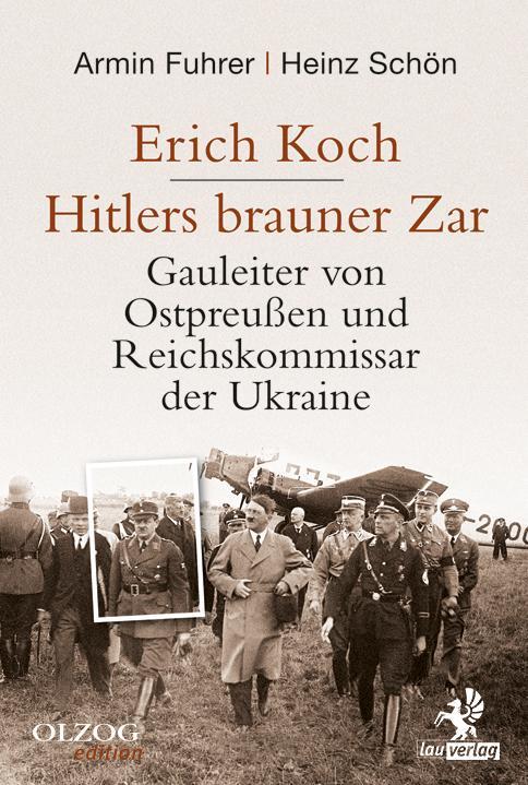 Cover: 9783957681904 | Erich Koch. Hitlers brauner Zar | Armin Fuhrer (u. a.) | Taschenbuch