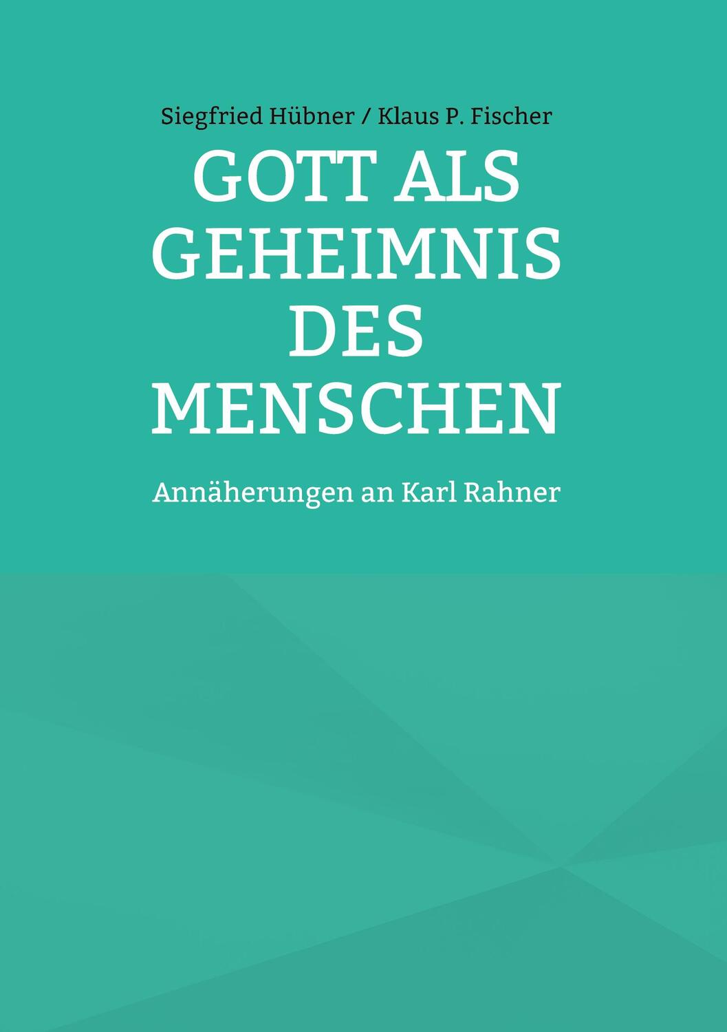 Cover: 9783755701231 | Gott als Geheimnis des Menschen | Annäherungen an Karl Rahner | Buch