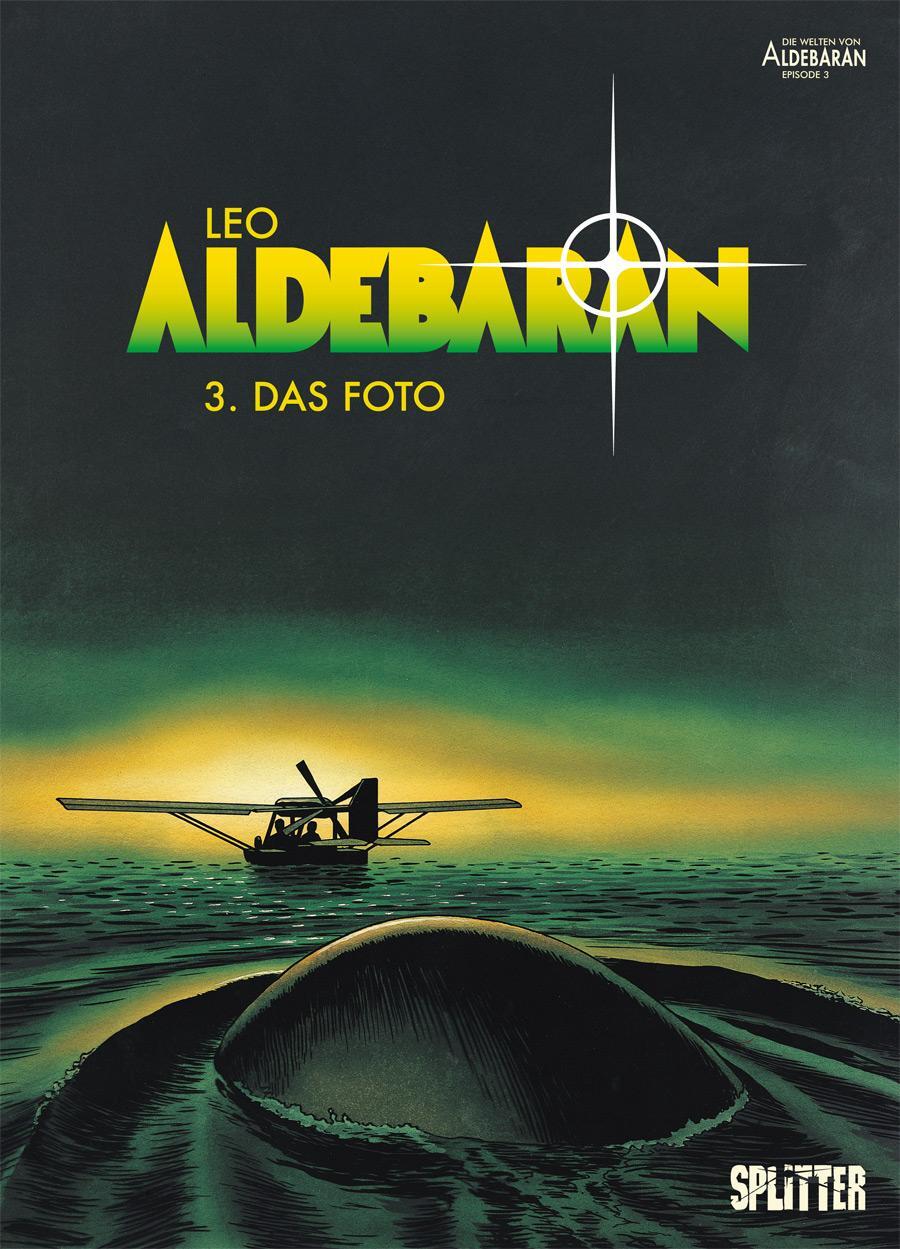 Cover: 9783958395749 | Aldebaran 3. Das Foto | Das Foto | Leo | Buch | Aldebaran | 48 S.