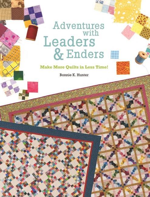 Cover: 9781935362302 | Adventures with Leaders and Enders | Make More Quilts in Less Time