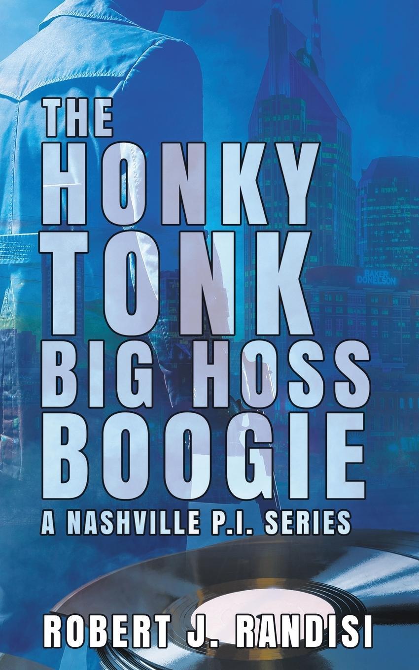Cover: 9781641198073 | The Honky Tonk Big Hoss Boogie | Robert J. Randisi | Taschenbuch