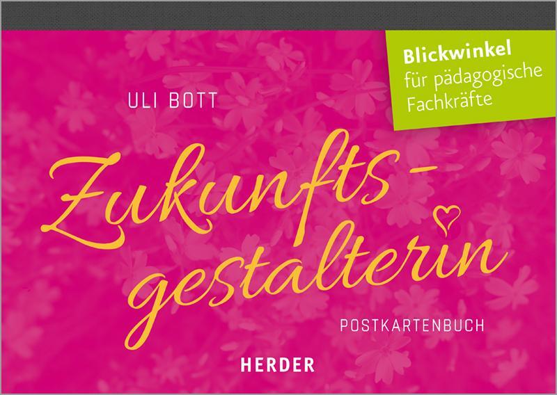 Cover: 9783451379727 | Zukunftsgestalterin | Uli Bott | Stück | Deutsch | 2020