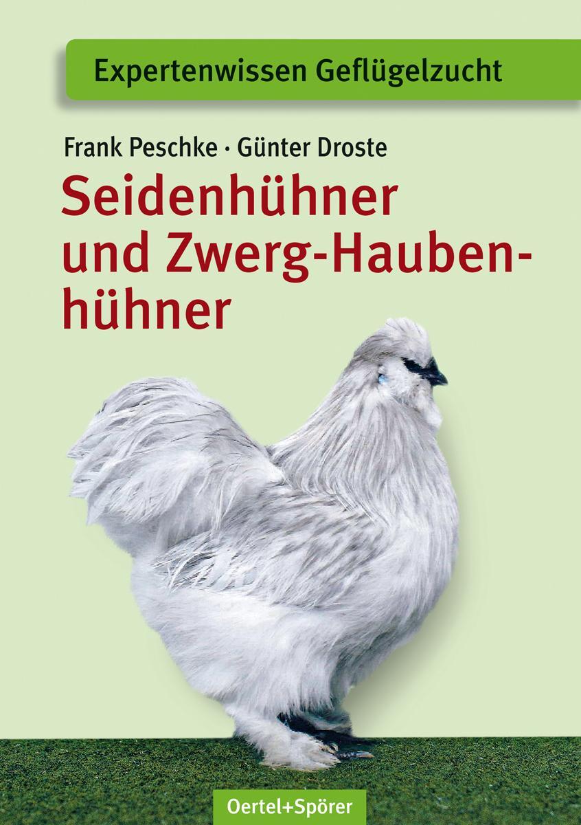 Cover: 9783886275526 | Seidenhühner und Zwerg-Haubenhühner | Apart - attraktiv - liebenswert