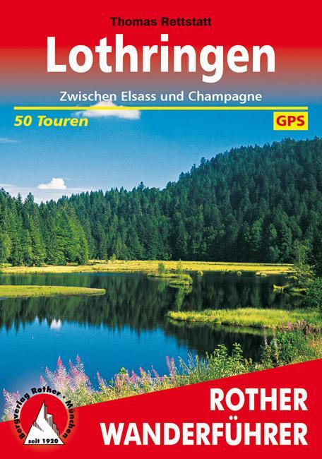 Cover: 9783763344895 | Lothringen | Zwischen Elsass und Champagne. 50 Touren. Mit GPS-Tracks