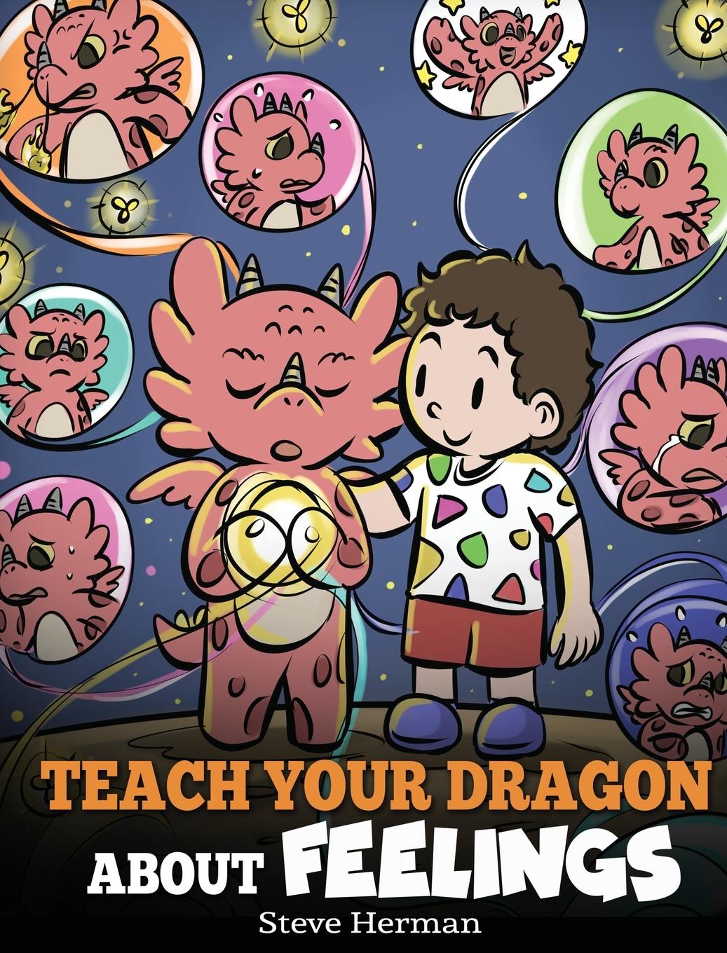 Cover: 9781649161192 | Teach Your Dragon About Feelings | A Story About Emotions and Feelings