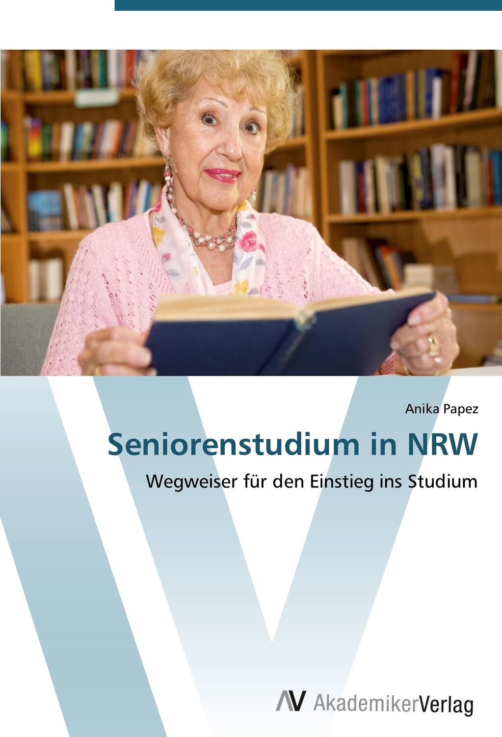 Cover: 9783639452037 | Seniorenstudium in NRW | Wegweiser für den Einstieg ins Studium | Buch