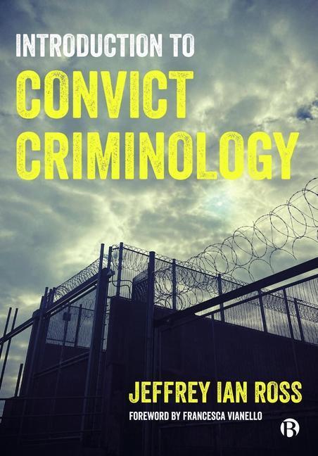 Cover: 9781529221206 | Introduction to Convict Criminology | Jeffrey Ian Ross | Taschenbuch