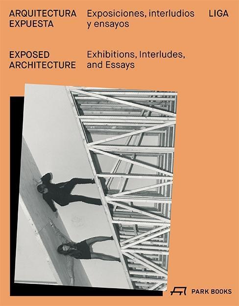 Cover: 9783038600824 | Exposed Architecture | Exhibitions, Interludes, and Essays, Engl/span