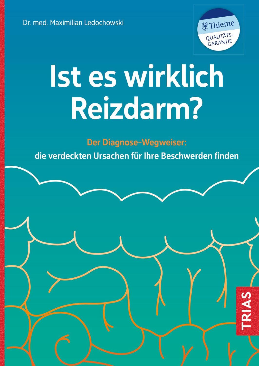 Cover: 9783432115351 | Ist es wirklich Reizdarm? | Maximilian Ledochowski | Taschenbuch