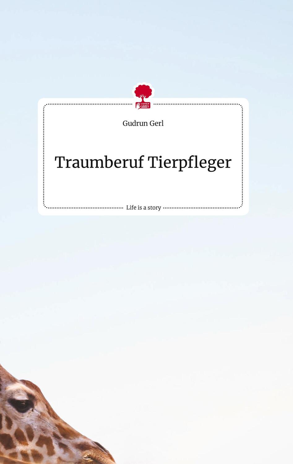 Cover: 9783710817854 | Traumberuf Tierpfleger. Life is a Story - story.one | Gudrun Gerl