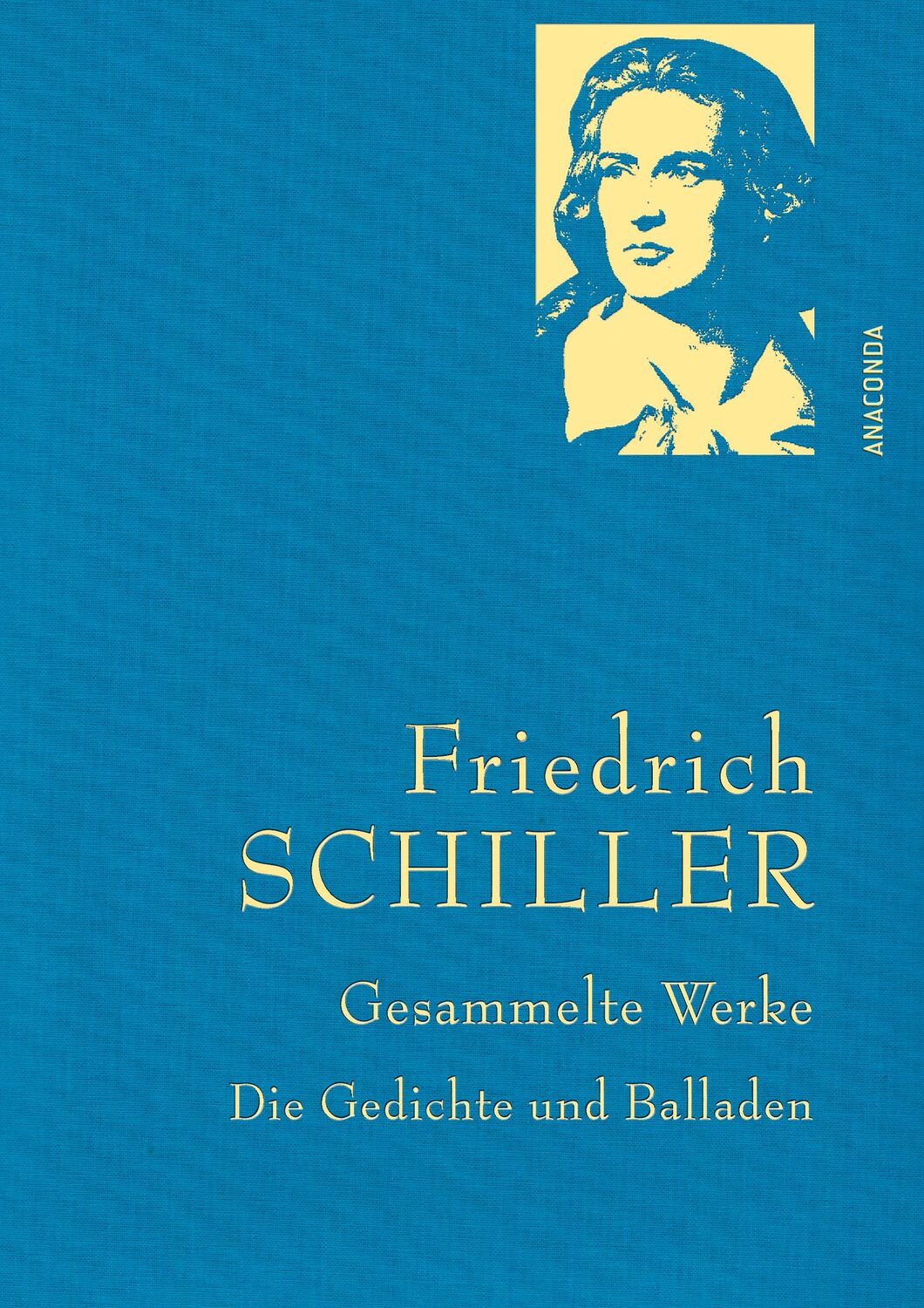Cover: 9783730607947 | Friedrich Schiller - Gesammelte Werke | Die Gedichte und Balladen