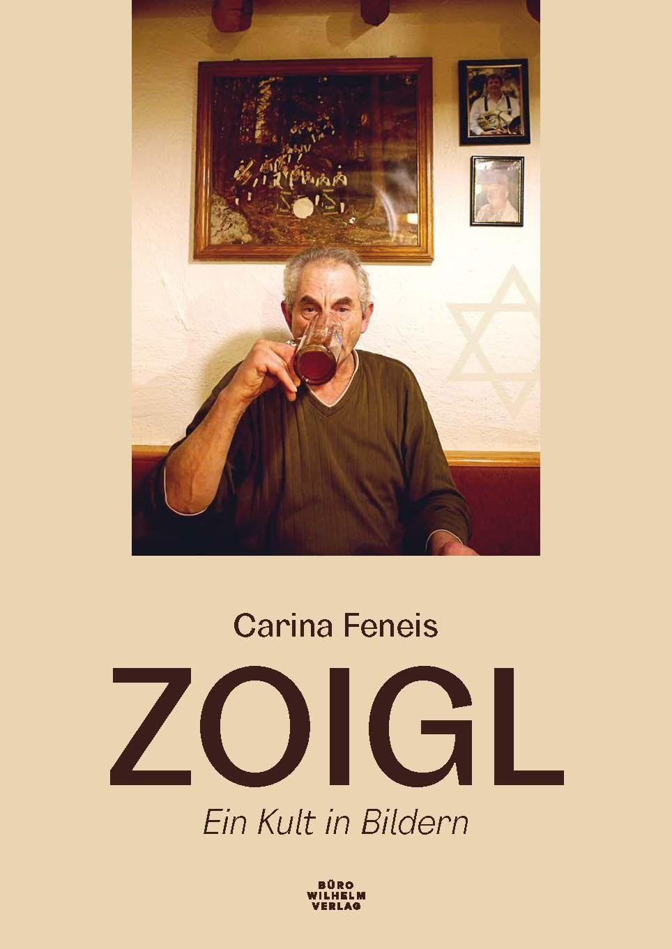 Cover: 9783948137571 | ZOIGL -Ein Kult in Bildern | Carina Feneis | Buch | Deutsch | 2022
