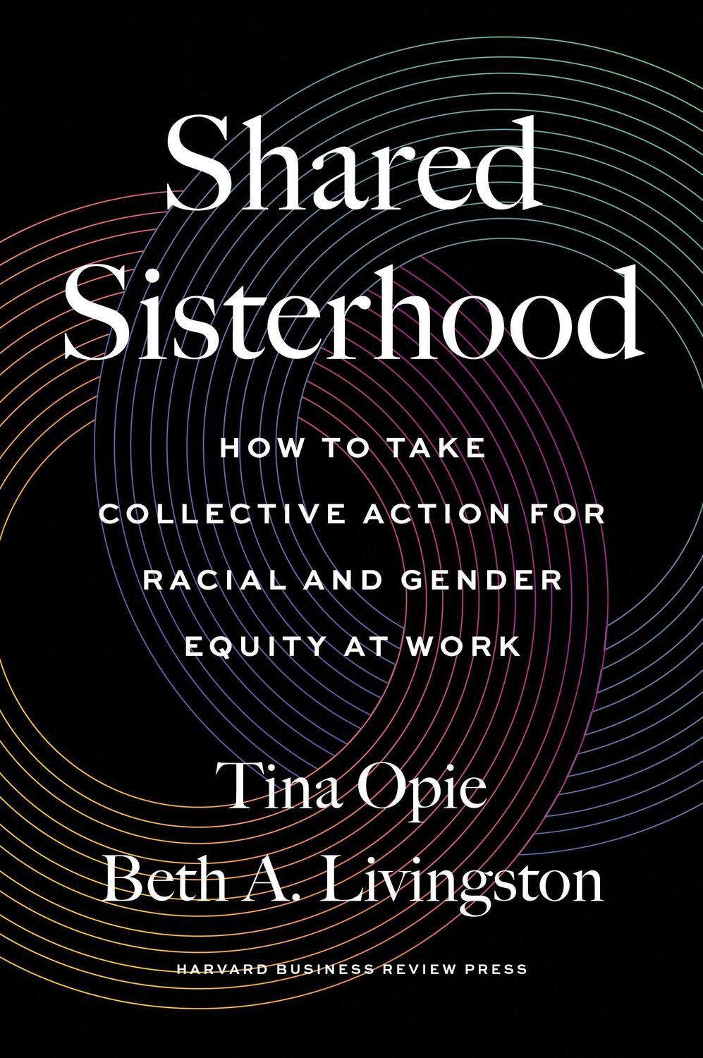 Cover: 9781647822835 | Shared Sisterhood: How to Take Collective Action for Racial and...