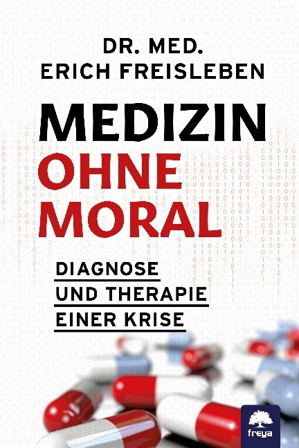 Cover: 9783990254226 | Medizin ohne Moral | Erich Freisleben | Buch | 432 S. | Deutsch | 2020