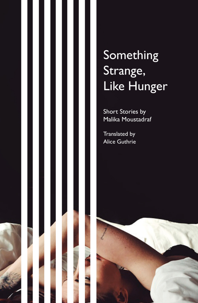 Cover: 9780863569166 | Something Strange, Like Hunger | Short Stories | Malika Moustadraf