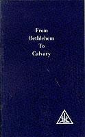 Cover: 9780853301073 | From Bethlehem to Calvary | Initiations of Jesus | Alice A. Bailey