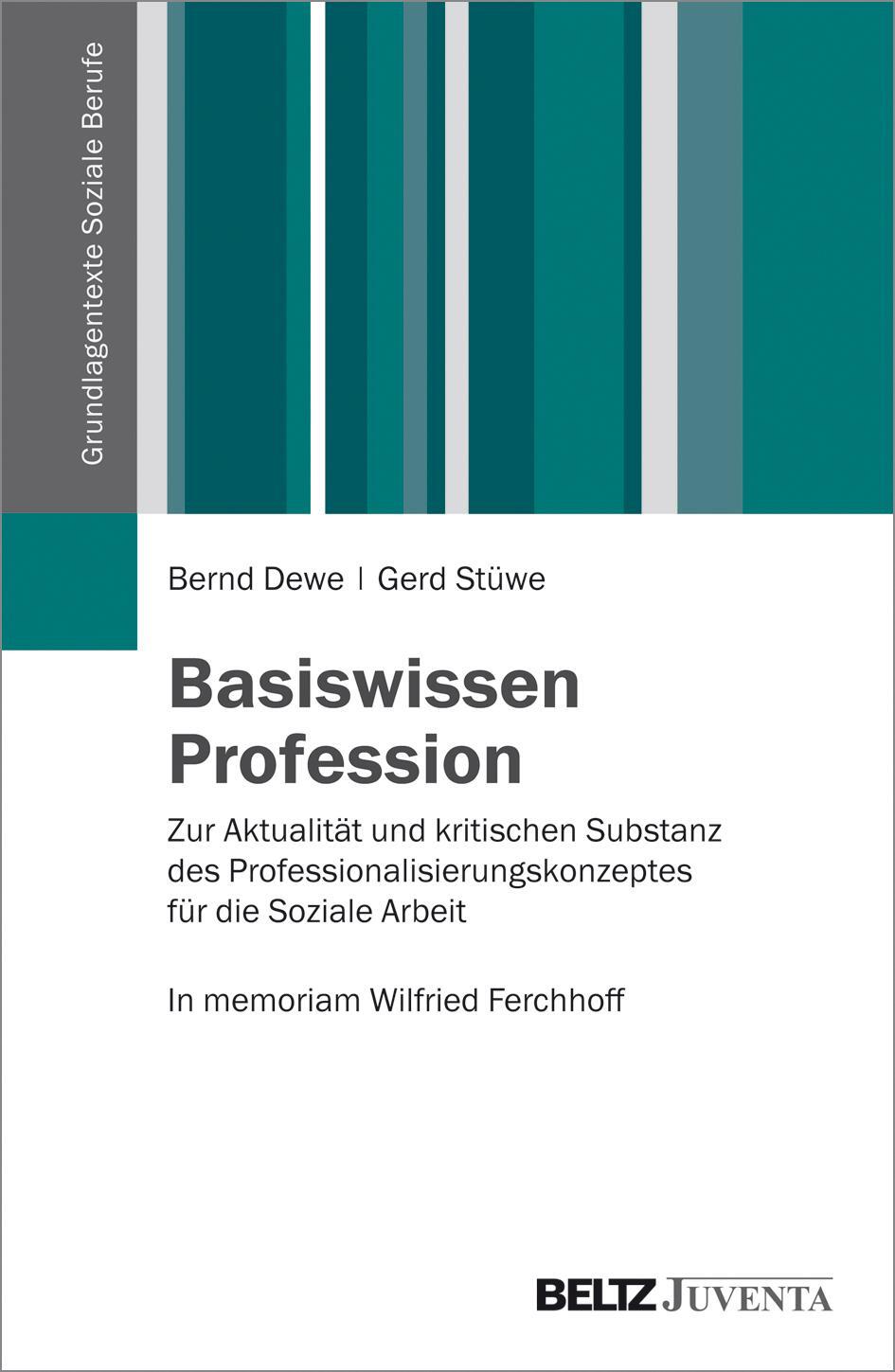 Cover: 9783779923602 | Basiswissen Profession | Bernd Dewe (u. a.) | Taschenbuch | Deutsch