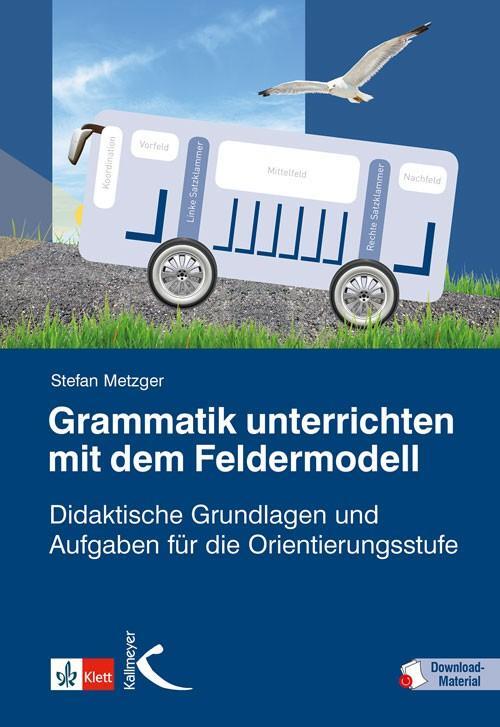 Cover: 9783772710803 | Grammatik unterrichten mit dem Feldermodell | Stefan Metzger | Buch