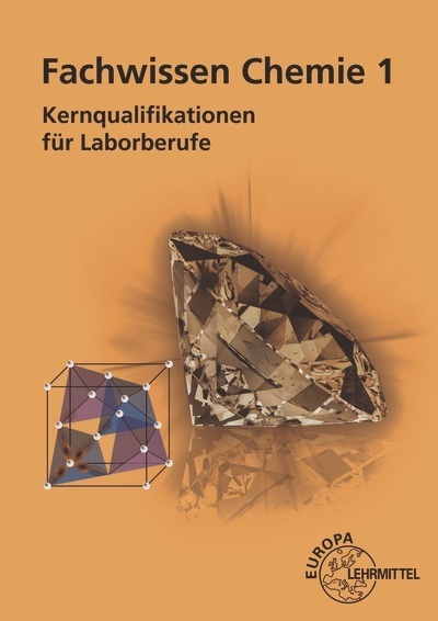 Cover: 9783808569979 | Fachwissen Chemie. Bd.1 | Kernqualifikationen für Laborberufe | Buch