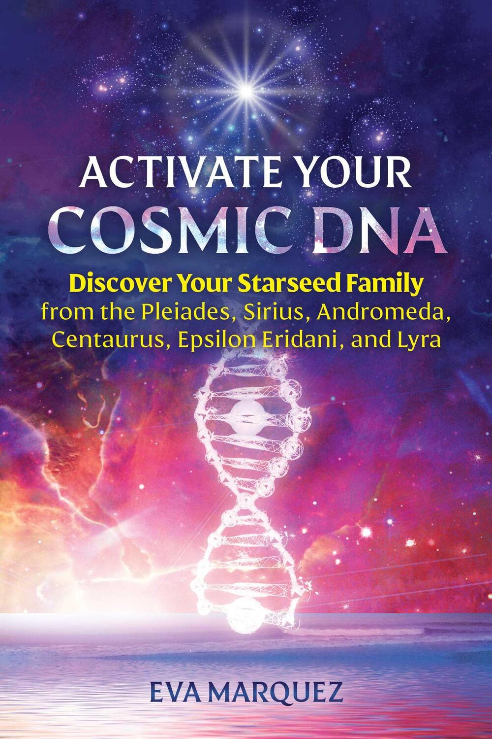 Cover: 9781591434412 | Activate Your Cosmic DNA | Eva Marquez | Taschenbuch | Englisch | 2022