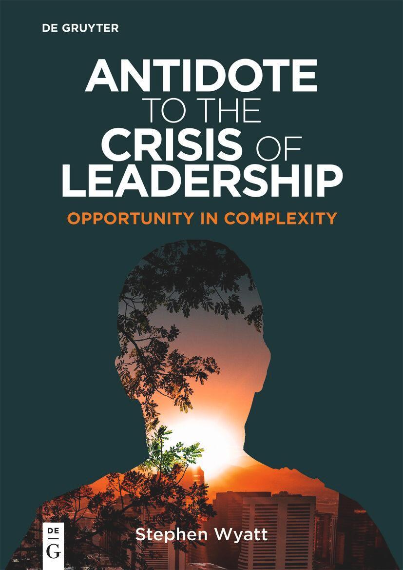 Cover: 9783110795929 | Antidote to the Crisis of Leadership | Opportunity in Complexity