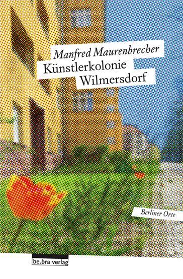 Cover: 9783898091282 | Die Künstlerkolonie Wilmersdorf | Berliner Orte | Maurenbrecher | Buch