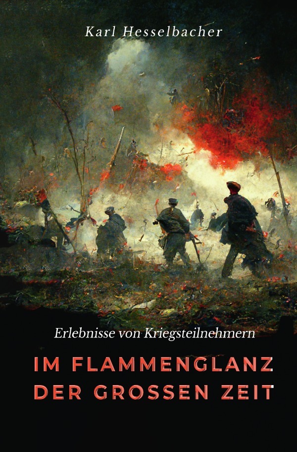 Cover: 9783753110813 | Im Flammenglanz der großen Zeit | Erlebnisse von Kriegsteilnehmern