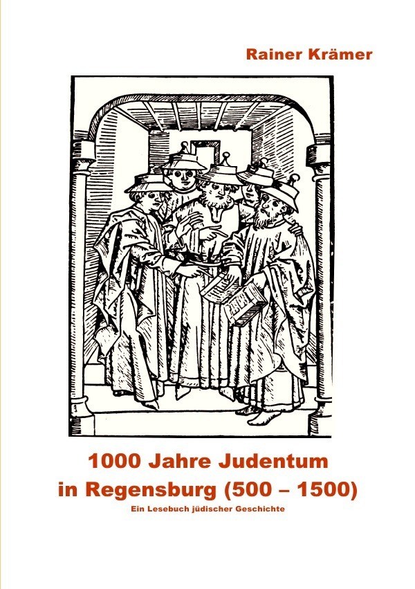 Cover: 9783741847608 | 1000 Jahre Judentum in Regensburg (500-1500) | Rainer Krämer | Buch