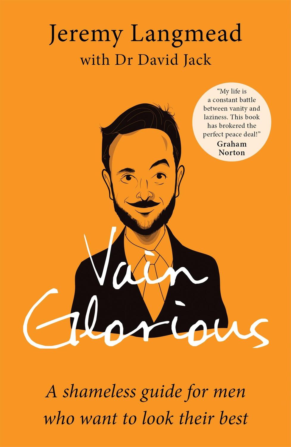 Cover: 9781780724782 | Vain Glorious | A shameless guide for men who want to look their best