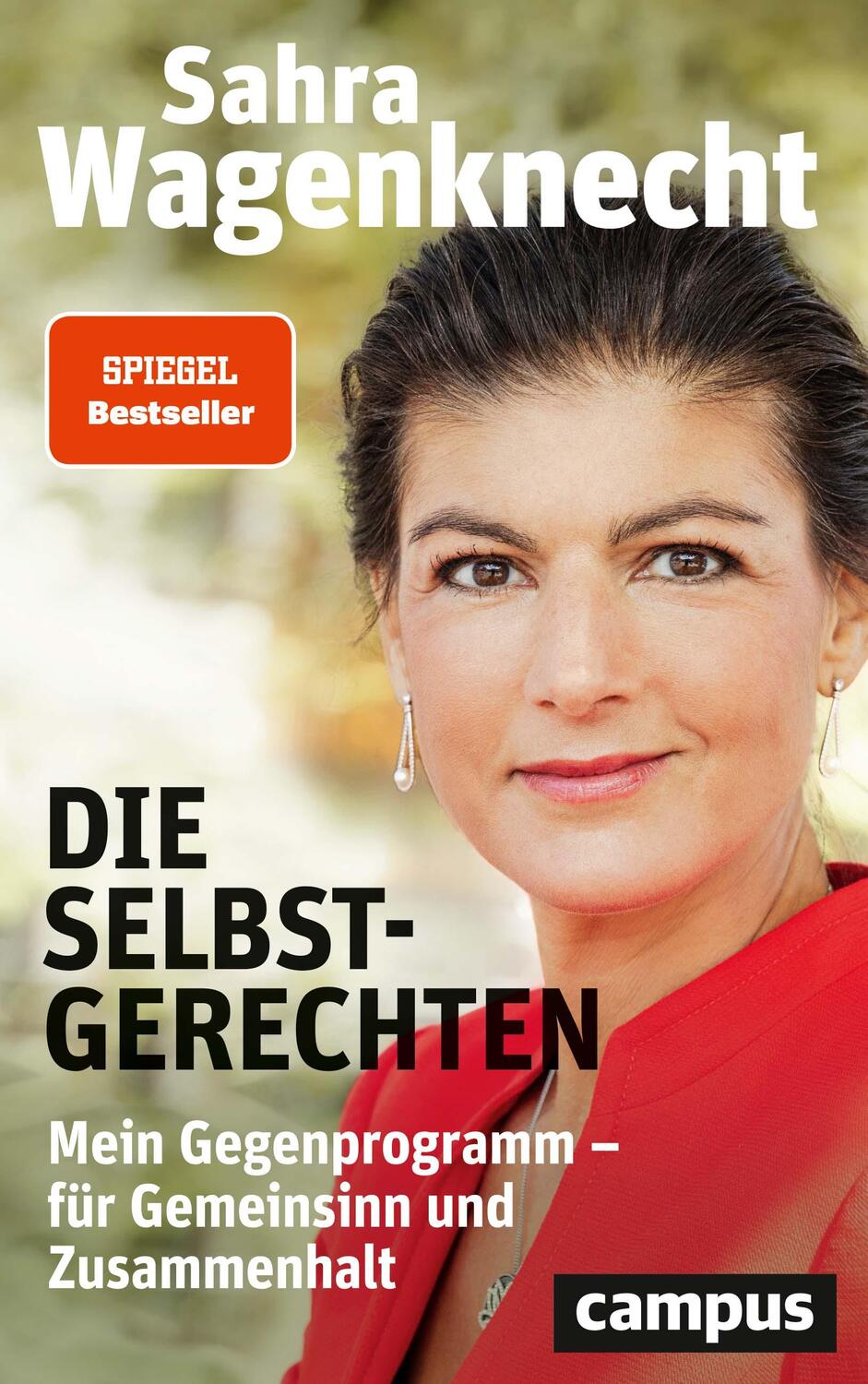 Cover: 9783593513904 | Die Selbstgerechten | Sahra Wagenknecht | Buch | Deutsch | 2021