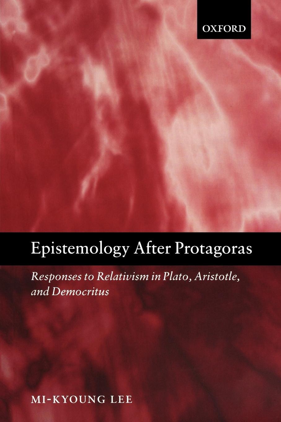 Cover: 9780199549283 | Epistemology after Protagoras Responses to Relativism in Plato,...