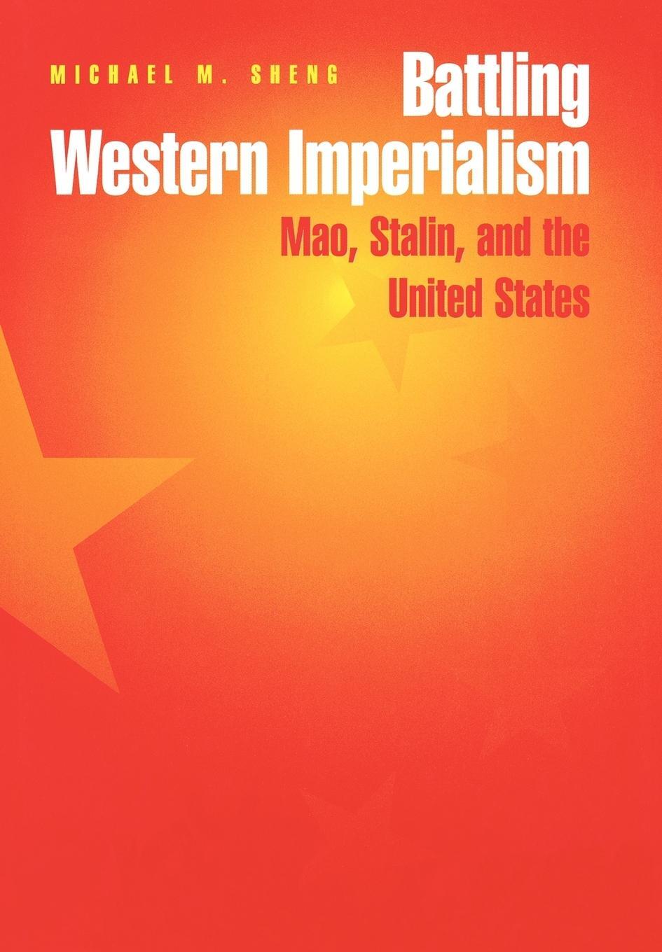 Cover: 9780691016351 | Battling Western Imperialism | Mao, Stalin, and the United States