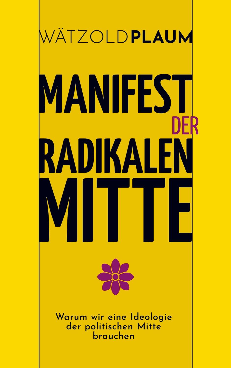 Cover: 9789403682235 | Manifest der Radikalen Mitte | Wätzold Plaum | Taschenbuch | Paperback