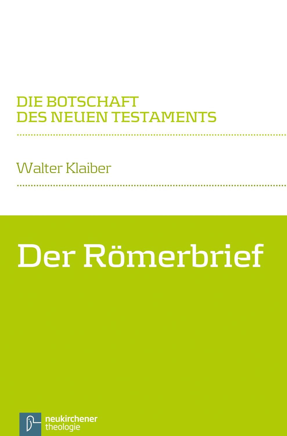 Der Römerbrief - Klaiber, Walter