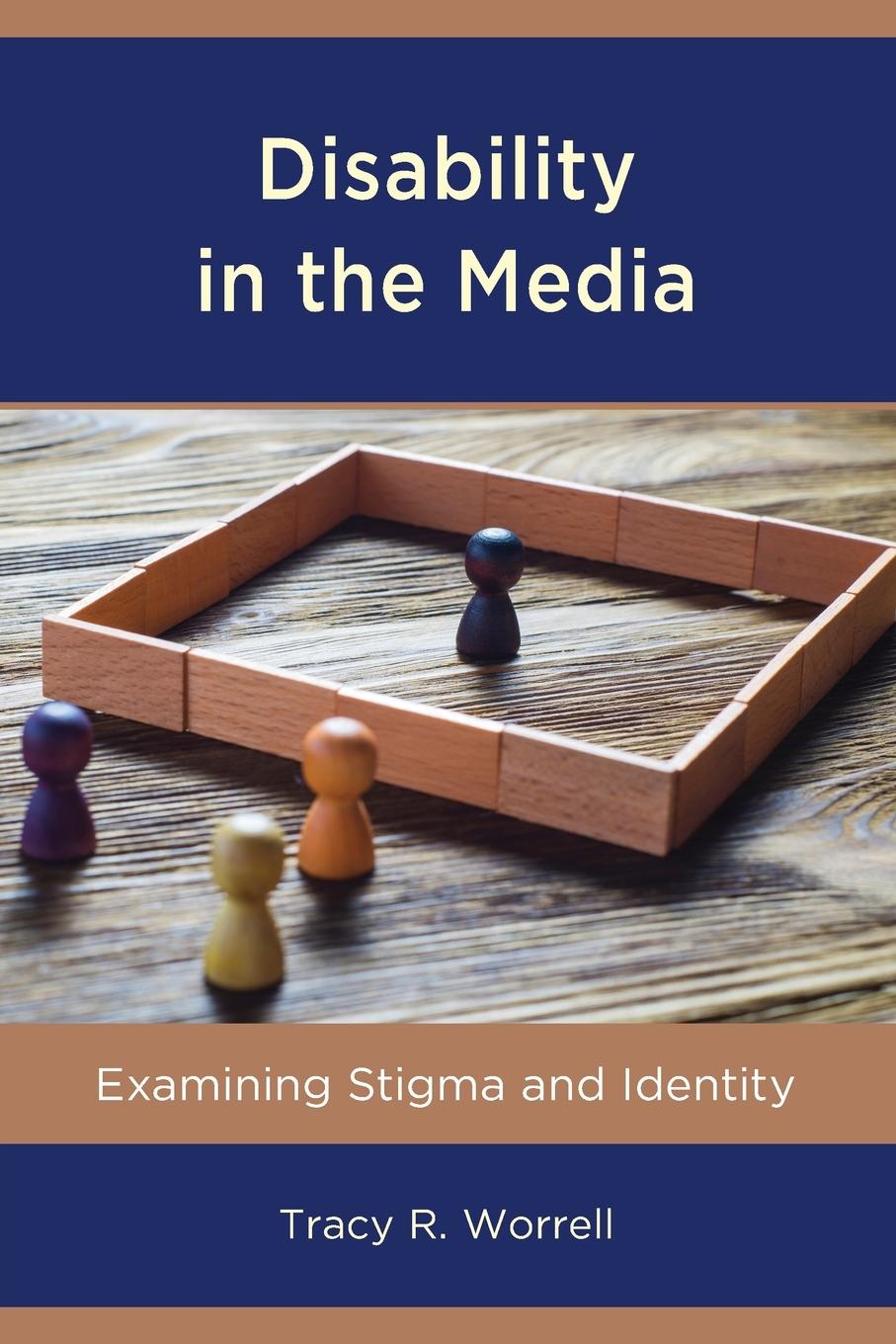 Cover: 9781498561563 | Disability in the Media | Examining Stigma and Identity | Worrell