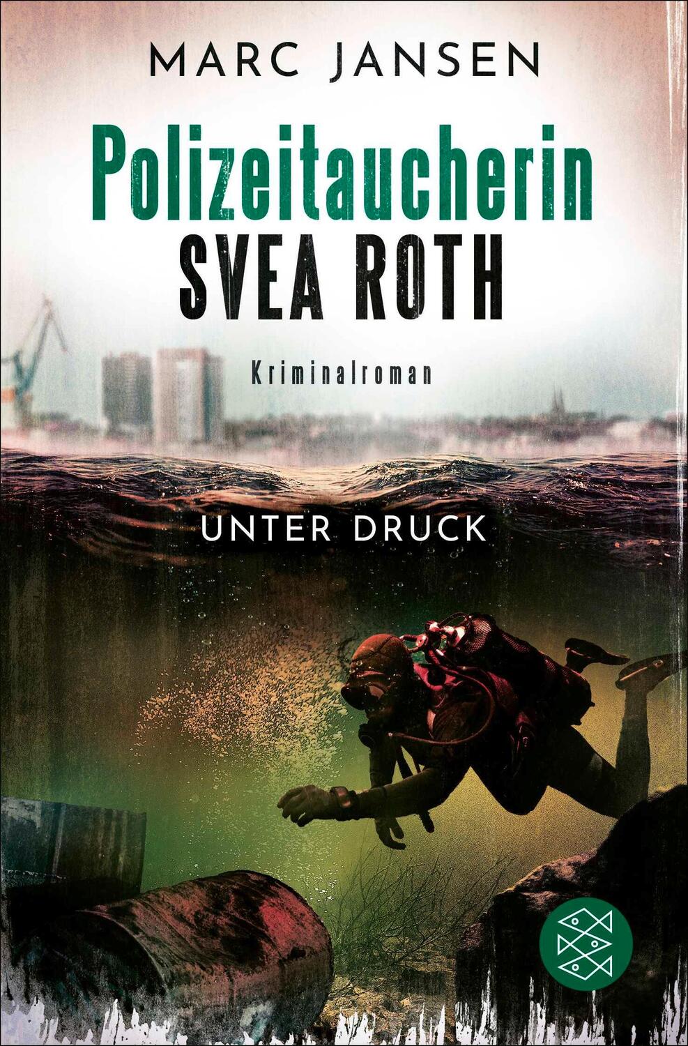 Cover: 9783596706723 | Unter Druck | Der zweite Fall für Polizeitaucherin Svea Roth | Jansen