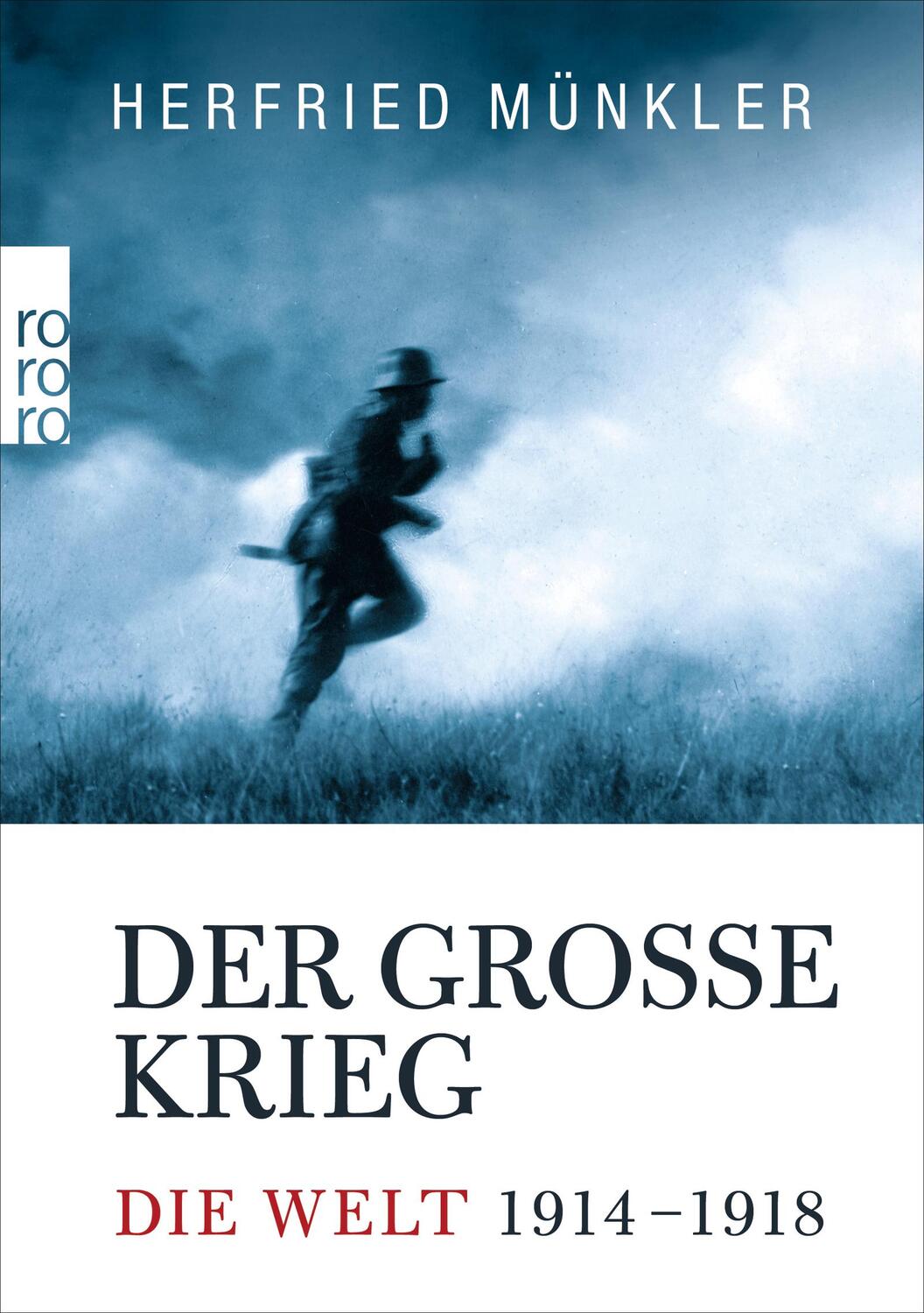 Cover: 9783499627859 | Der Große Krieg | Die Welt 1914 bis 1918 | Herfried Münkler | Buch