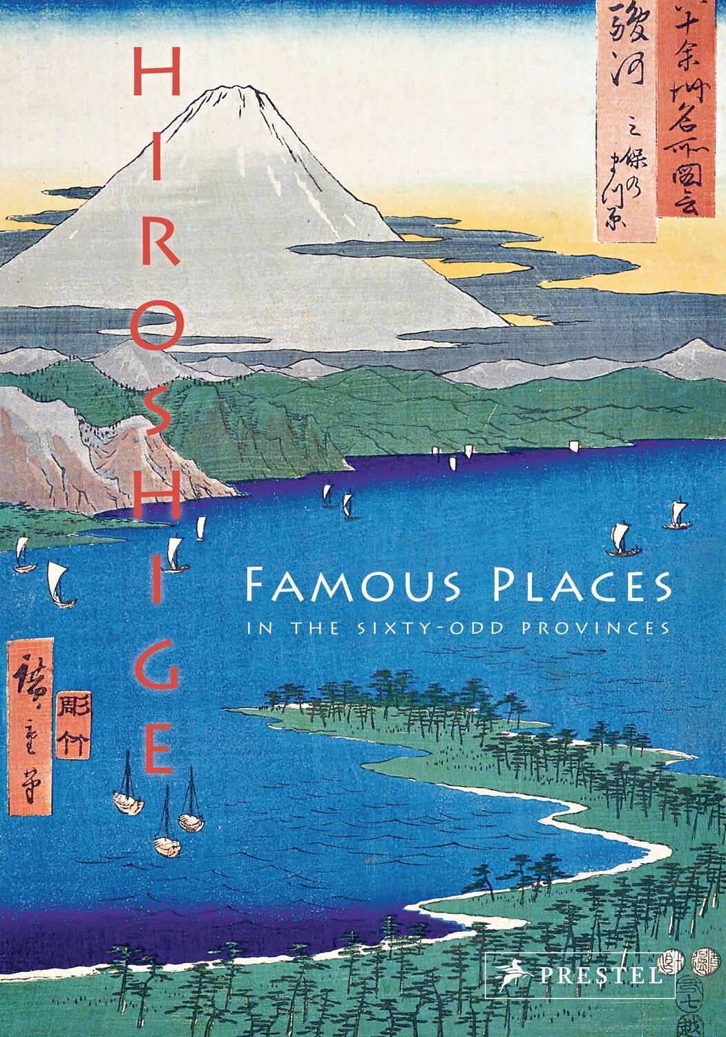 Cover: 9783791387192 | Hiroshige: Famous Places in the Sixty-odd Provinces | Anne Sefrioui