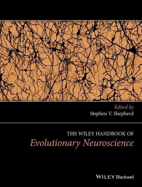 Cover: 9781119994695 | The Wiley Handbook of Evolutionary Neuroscience | Stephen V Shepherd