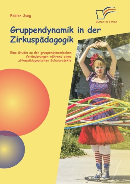 Cover: 9783842890664 | Gruppendynamik in der Zirkuspädagogik: Eine Studie zu den...