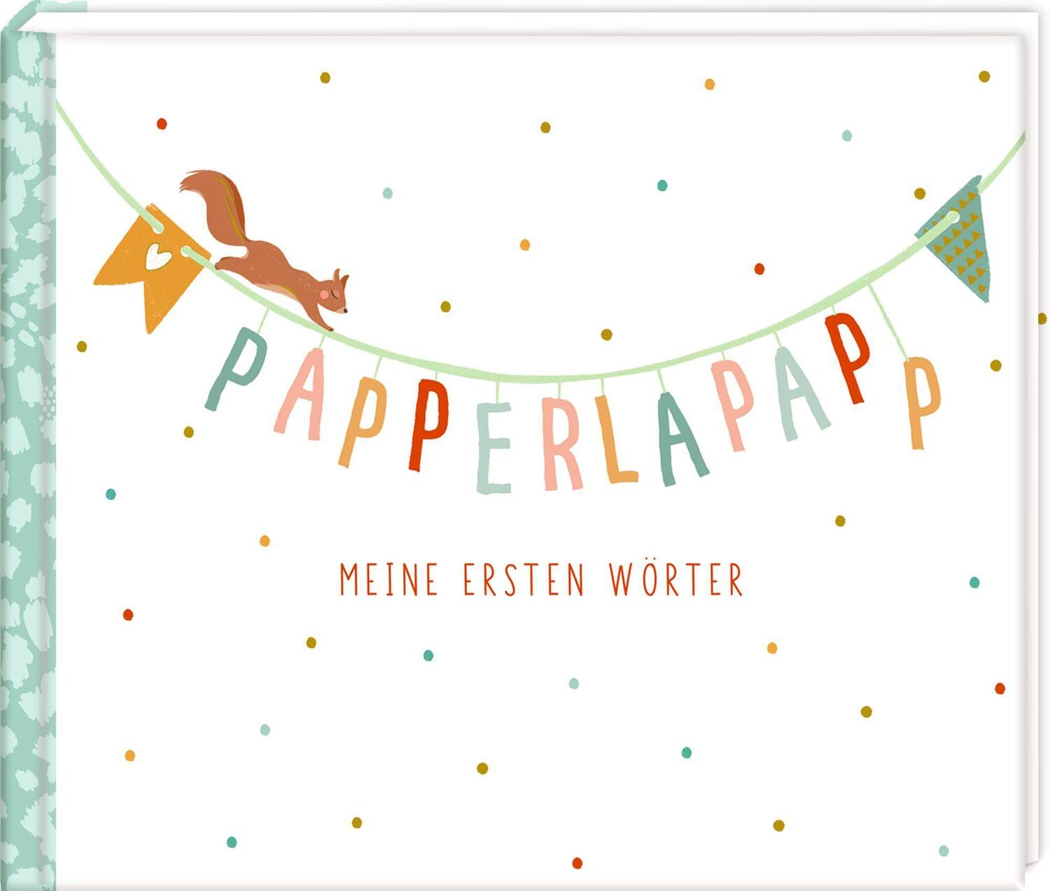 Cover: 4050003954875 | Papperlapapp - Meine ersten Wörter | Eintragalbum | Buch | 48 S.