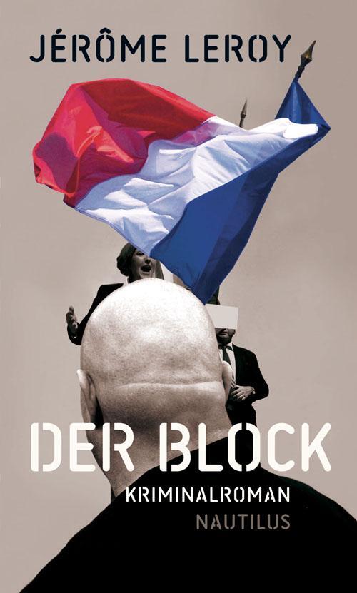 Cover: 9783960540373 | Der Block | Kriminalroman Nautilus | Jérôme Leroy | Taschenbuch | 2017