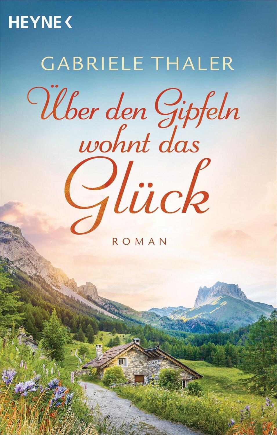 Cover: 9783453424203 | Über den Gipfeln wohnt das Glück | Roman | Gabriele Thaler | Buch