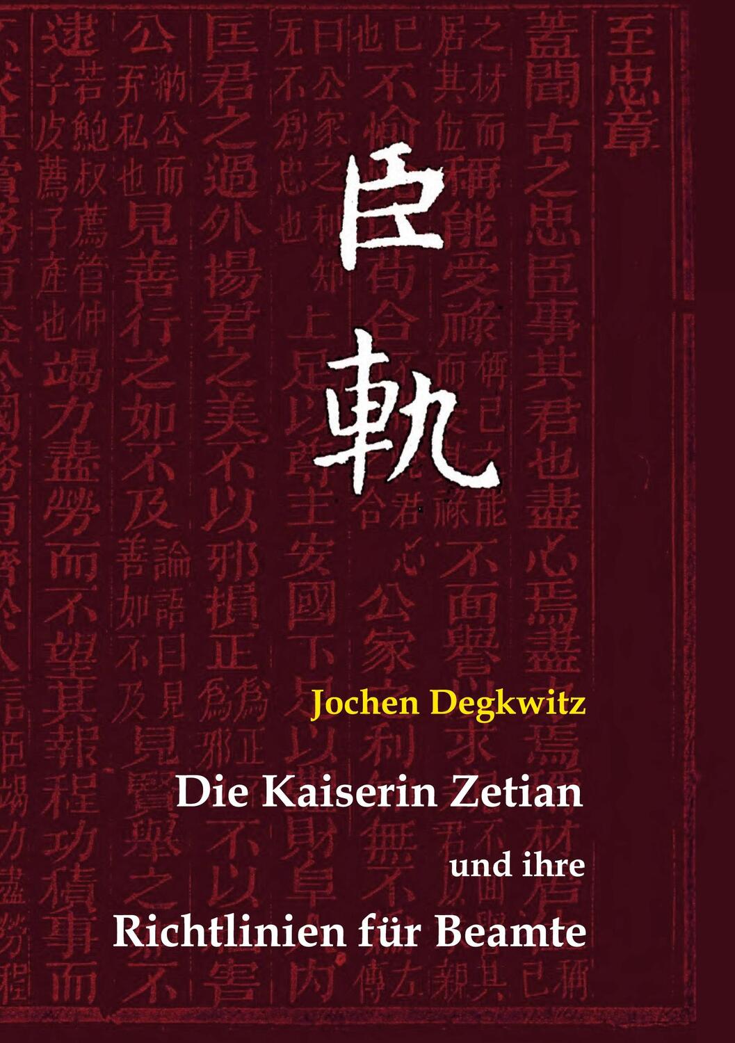 Cover: 9783347166790 | Die Kaiserin Zetian und ihre Richtlinien für Beamte | Jochen Degkwitz