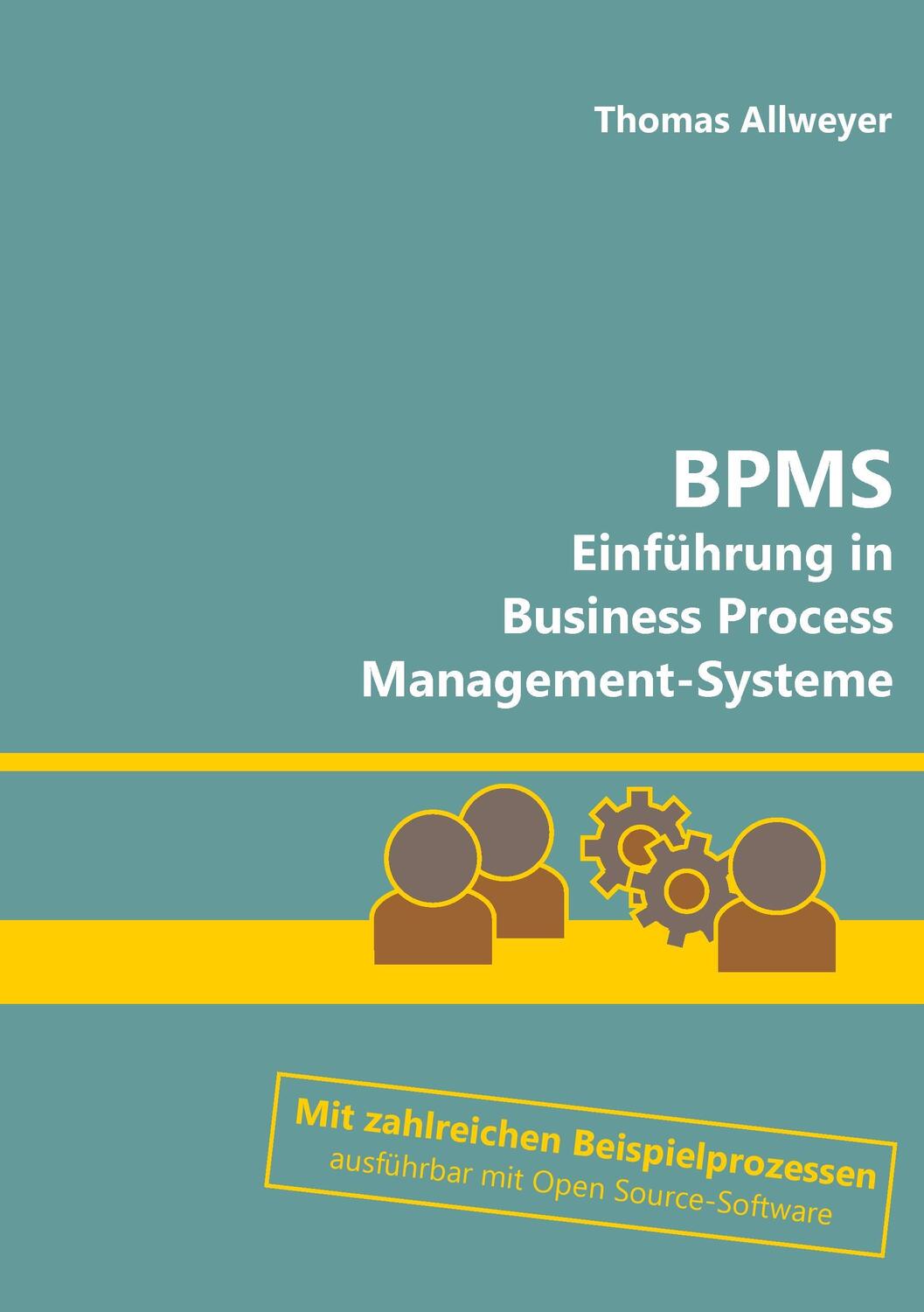Cover: 9783735740304 | BPMS | Einführung in Business Process Management-Systeme | Allweyer