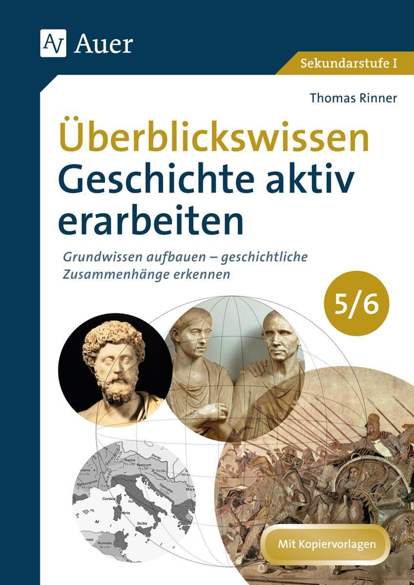 Cover: 9783403078883 | Überblickswissen Geschichte aktiv erarbeiten 5-6 | Thomas Rinner