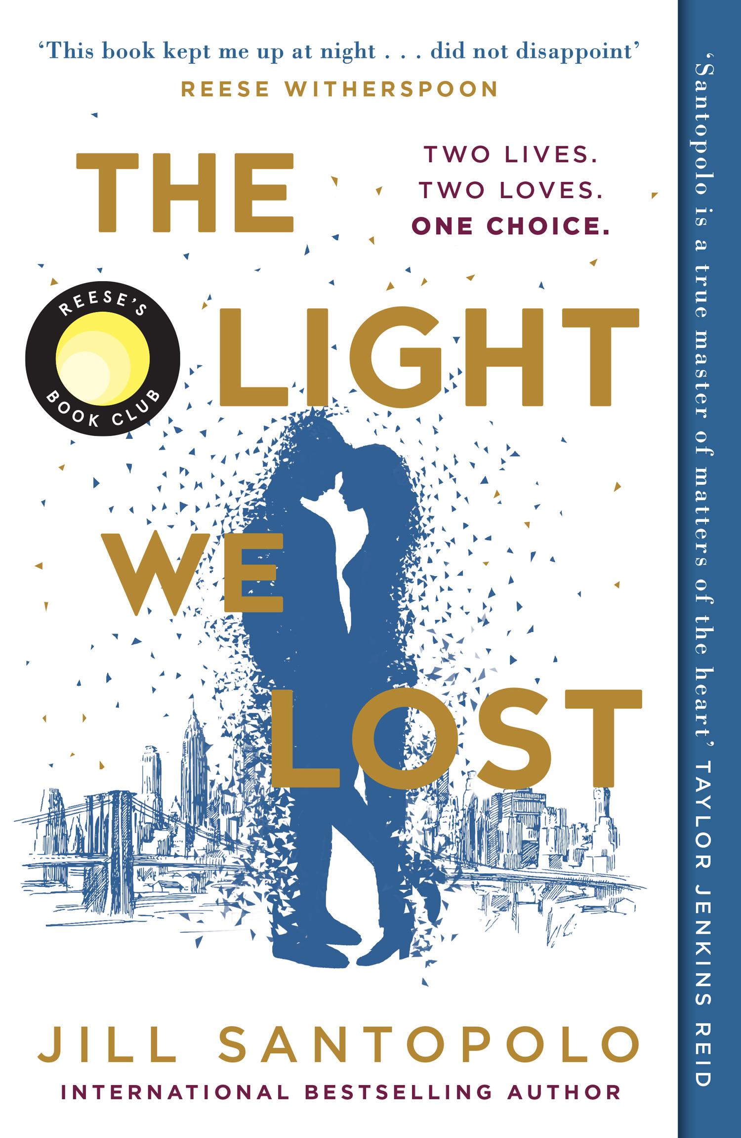 Cover: 9780008224608 | The Light We Lost | Two Lives.Two Loves.One Choice. | Jill Santopolo